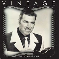 Slim Whitman - Vintage Collections